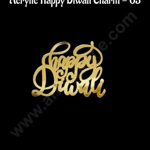 Cake Decorβ’ Acrylic Happy Diwali Charms For Hampers Cake and Cupcakes Toppers - 1 Piece (SBMT-DCharms-03)
