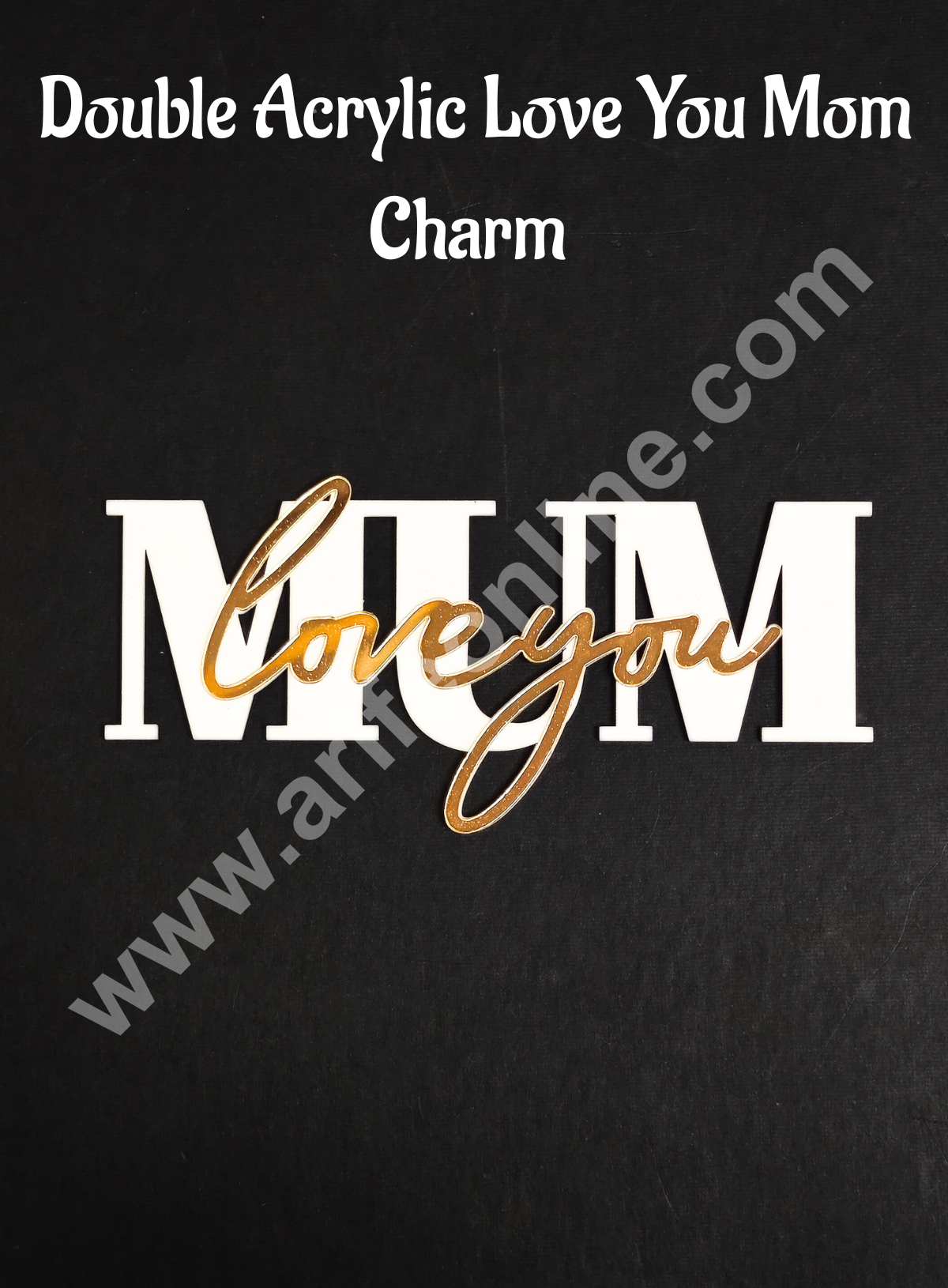 Double Acrylic Love You MUM Charm with Gold Finish | Gold & White Acrylic Mom Topper