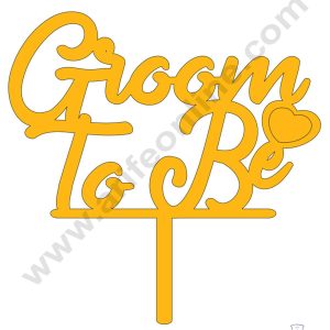 CAKE DECOR™ Golden Acrylic Cake Topper - Groom To Be ( SBMT-GTB-003 )