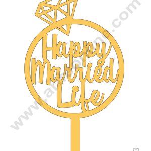 CAKE DECOR™ Golden Acrylic Cake Topper - Happy Married Life ( SBMT-HML-003 )