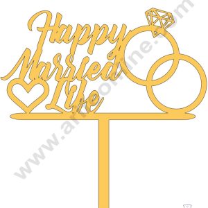 CAKE DECOR™ Golden Acrylic Cake Topper - Happy Married Life ( SBMT-HML-004 )