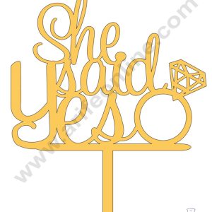 CAKE DECOR™ Golden Acrylic Cake Topper - She Said Yes ( SBMT-SSY-002 )