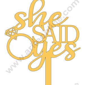 CAKE DECOR™ Golden Acrylic Cake Topper - She Said Yes ( SBMT-SSY-003 )