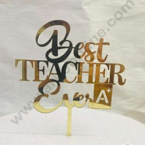 CAKE DECOR™ 5 inch Acrylic Best Teacher Ever with A+ Cutout Cake Topper Cake Decoration Dessert Decoration (SBMT-3038)