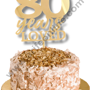 Gold Acrylic Finishing Cake Topper 80 Years Loved Cake Topper - Cake Decor
