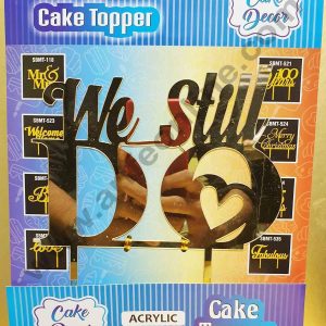 Cake Decor Mirror Shimmer Shining Acrylic Cake Topper We Still Do SBMT-527